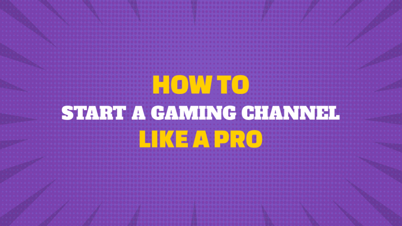 How To Start A Gaming Channel Like A Pro Noxplayer